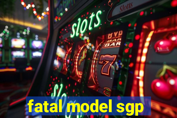 fatal model sgp